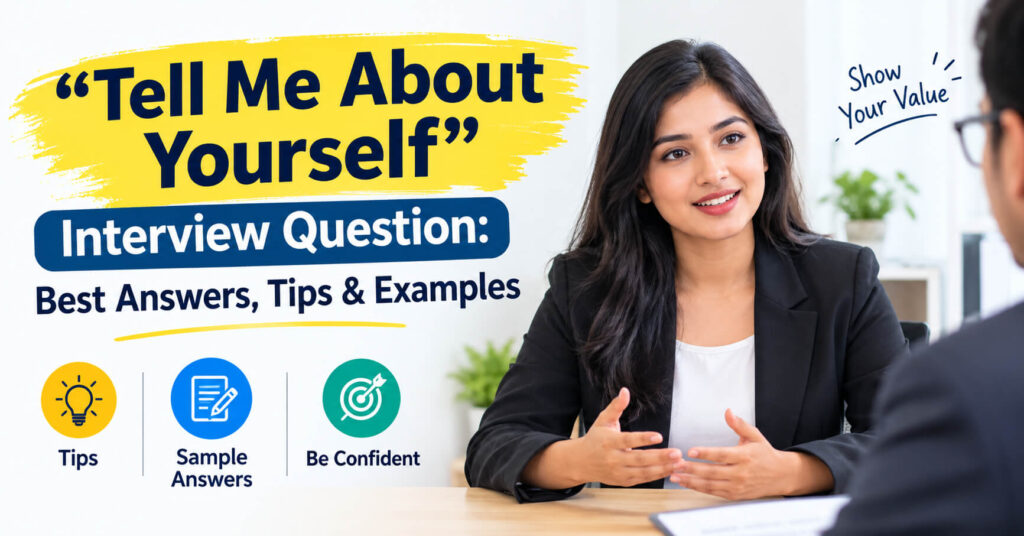 “Tell Me About Yourself” Interview Question: Best Answers, Tips & Examples